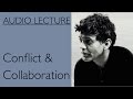 Eqbal Ahmad Conflict &amp; collaboration