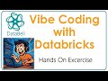 Databricks Vibe Coding | Complete Features& Hands-On Demo