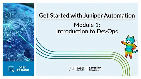 Get Started with Juniper Automation: Module 1 - In...