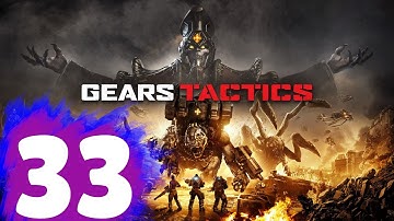 GEARS TACTICS Walkthrough Part 33 "Silver Avalanche"