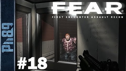 FEAR Gameplay Walkthrough Part #18 - Interval 09 pt1 - Incursion: Lapdog