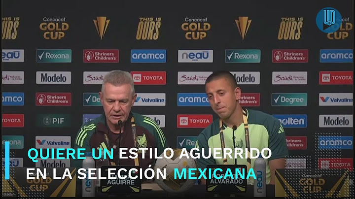 Quiere Aguirre estilo aguerrido de la selección mexicana; recuerda con cariño a Miguel Herrera