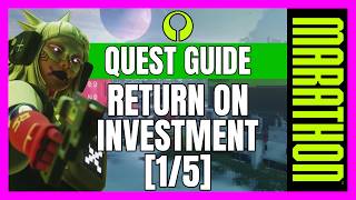 Marathon Quest Guide: Return On Investment [1/5]