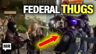Trump's Secret Police Are Terrorizing American Cities