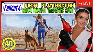 Happy August! *Magazine Hunting* | Fallout 4 First Playthrough | LIVE Stream | LizXP [40]