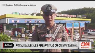 Update Arus Balik, Pantauan Langsung di Tol Kalikangkung & Persiapan 'Flag Off One Way' Nasional