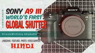 Global Shutter Sony A9 III Unboxing & First Look - The Ultimate Camera For Wildlife Sports Wedding