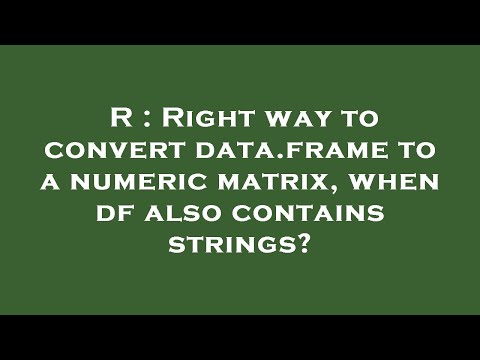R : Right way to convert data.frame to a numeric matrix, when df also contains strings?