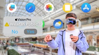 I Wore the Apple Vision Pro in Public... This is What Happened
