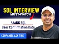 FAANG SQL Interview Question | User Confirmation Rate Explained