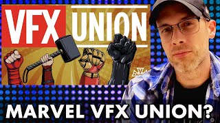 Marvel VFX Artists Vote to Unionize: What's Next