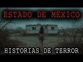 1 HORA DE HISTORIAS DE TERROR DE ESTADO DE MEXICO