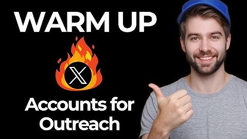 Step-by-Step Guide to Warm Up X (Twitter) Accounts for Outreach