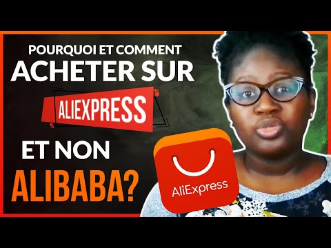 Pourquoi et comment acheter sur ALIEXPRESS et non ALIBABA??( Astuces et conseils pratique)