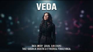 Veda (2026) - Oktay Çekal & Ai Tarz: Dark Acustic & Spoken Word / Ethereal Female Vocal