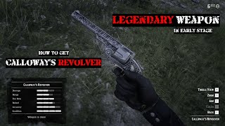 How to Get Legendary Weapon Calloway