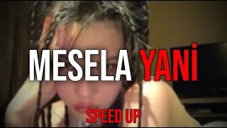 Kayra - Mesela Yani (Speed Up) Resimi