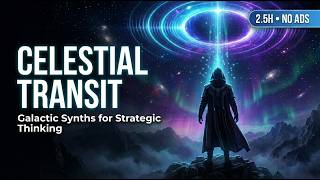 Celestial Transit 🌌 — Galactic Synths for Strategic Thinking & Future Planning