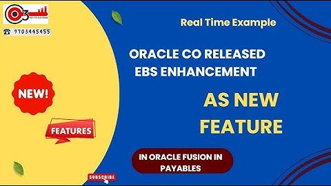 Real Time Example - Oracle Co released EBS Enhancement as New feature in Oracle Fusion in Payables