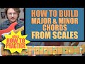 How to build major  minor guitar chords from a major scale