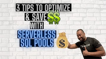 3 Tips To Optimize & Save Money With Synapse Serverless SQL Pools