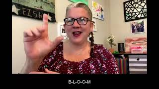 ASL sign for BLOOM