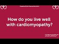 How do you live well with cardiomyopathy