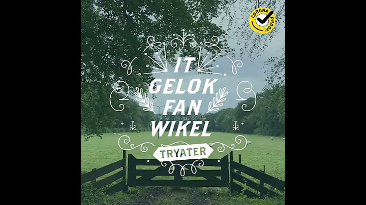 IT GELOK FAN FRYSLN - DE WIKE FAN WIKEL | Tryater