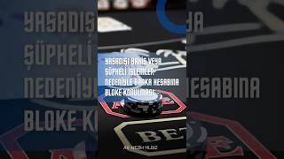 Yasadışı Bahis Veya Şüpheli Işlemler Nedeniyle Banka Hesabına Bloke Koyulması