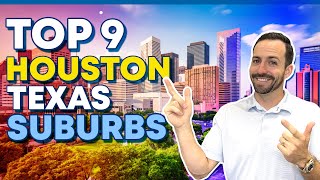 Top 9 BEST Houston Texas Suburbs [REVEALED]