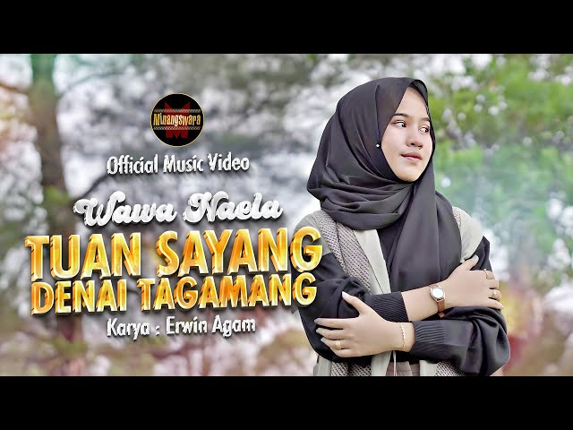 Wawa Naela - Tuan Sayang Denai Tagamang (Official Music Video) class=