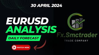 EURUSD Analysis Tuesday 30 April | EURUSD Strategy | EURUSD Today Forecast