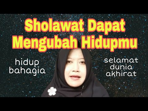 keajaiban-sholawat-●-sholawat-dapat-mengubah-hidupmu-&-selamat-dunia-akhirat