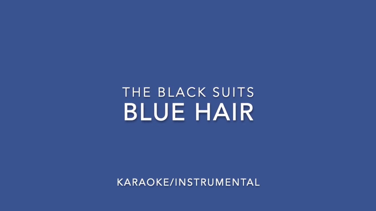 Blue Hair - Karaoke Lower Key with Lyrics - wide 4