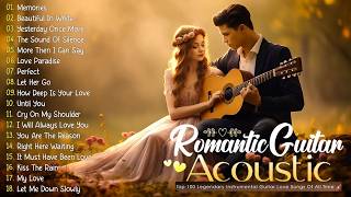THE 100 MOST BEAUTIFUL MELODIES IN GUITAR HISTORY - Soft Relaxing Romantic Guitar Music