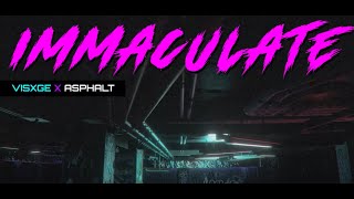 IMMACULATE  VISXGE  Asphalt Remix 1 час by Letun