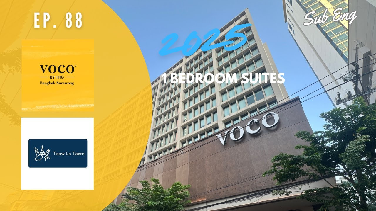 [Teawlataem] Ep. 88 voco Bangkok Surawong : 1 Bedroom Suite Dec 2025 (Sub Eng)