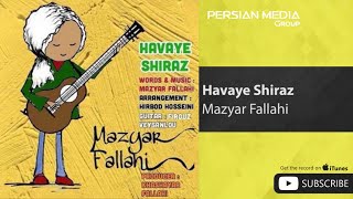 Mazyar Fallahi - Havaye Shiraz ( مازیار فلاحی - هوای شیراز )