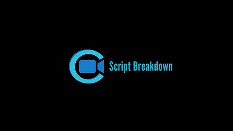 #11 - Script Breakdown Tutorial