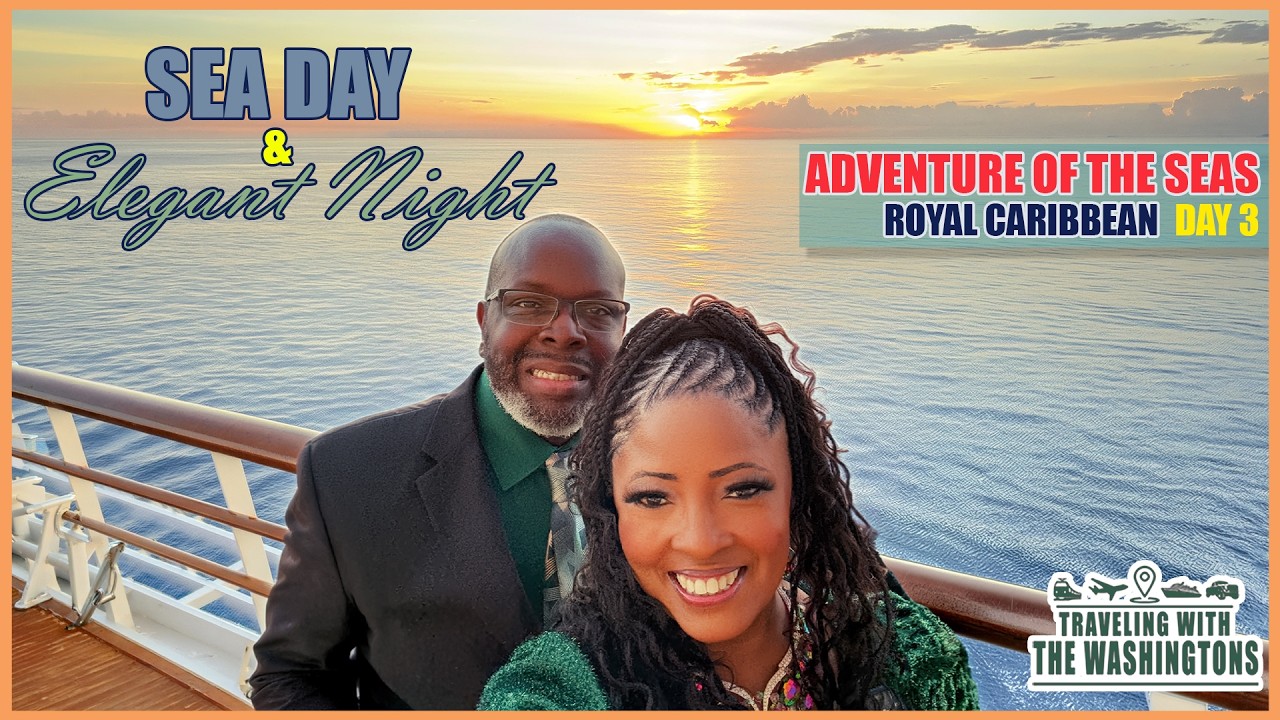 Adventure of the Seas | Day 3 | Sea Day & Elegant Night |