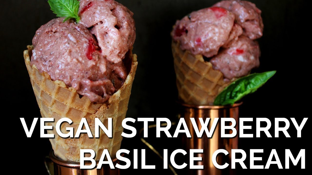 Vegan Strawberry Basil Ice Cream Two Market Girls YouTube