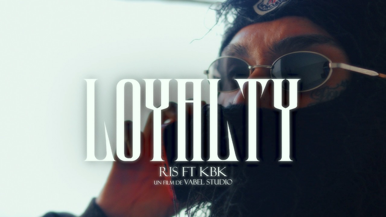 Ris, @KBKOnTheMfTrack  - LOYALTY (Video Oficial)