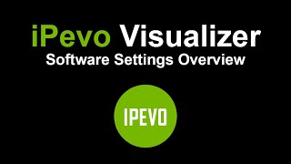 iPevo Visualizer - Settings Overview