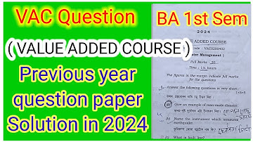 VAC // BA 1st Semester // Previous Year Question paper solution.......