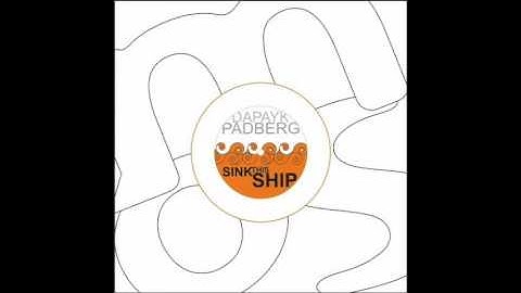 Dapayk & Padberg "Sink This Ship"