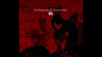 Six Degrees of Separation - For Hannah