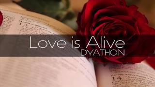 DYATHON  -  Love is Alive [ Emotional Piano Music] chords
