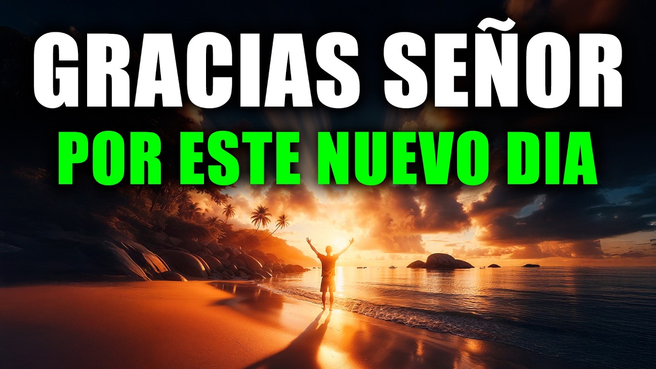 ORACIÓN PODEROSA DE LA MAÑANA 🙏 | Recibe Fuerza y Protección de Dios Hoy