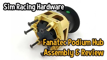 Fanatec Podium Hub Features, Assembly and Review
