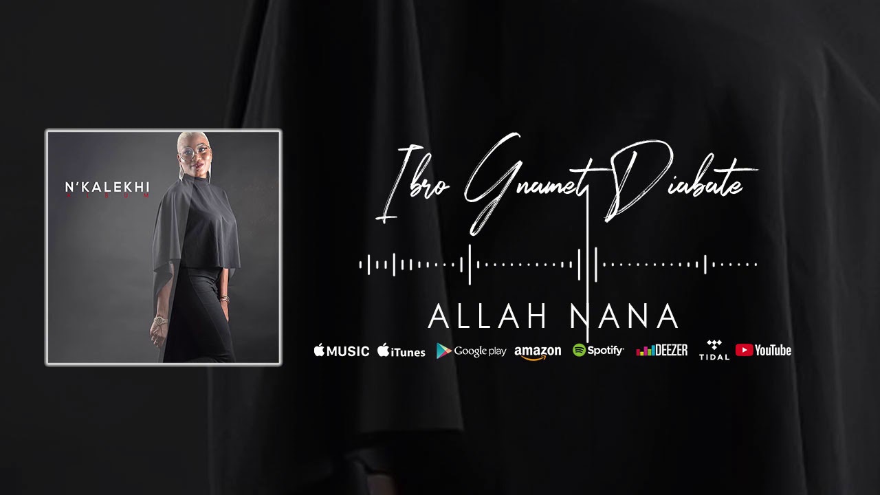 Download Ibro Gnamet Diabaté -  Allah nana (Album 2020)